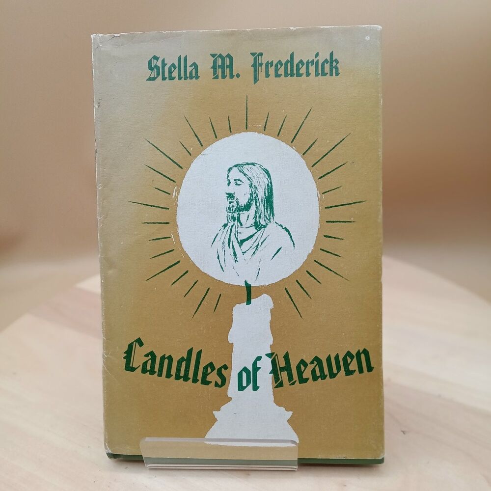 Stella M. Frederick, Candles Of Heaven   1st Edition 1971   HCJD   Signed